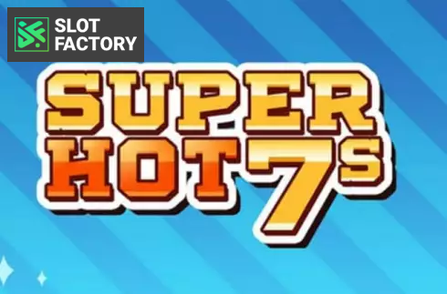 Super Hot 7s